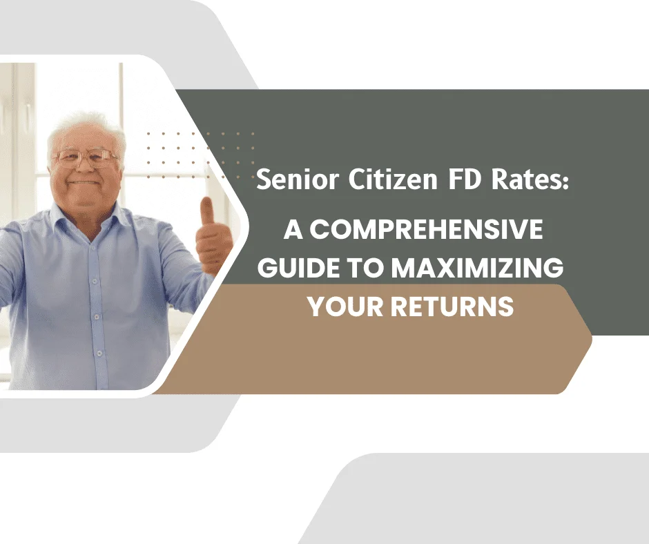 This image has an empty alt attribute; its file name is Senior-Citizen-FD-Rates-A-Comprehensive-Guide-to-Maximizing-Your-Returns.png